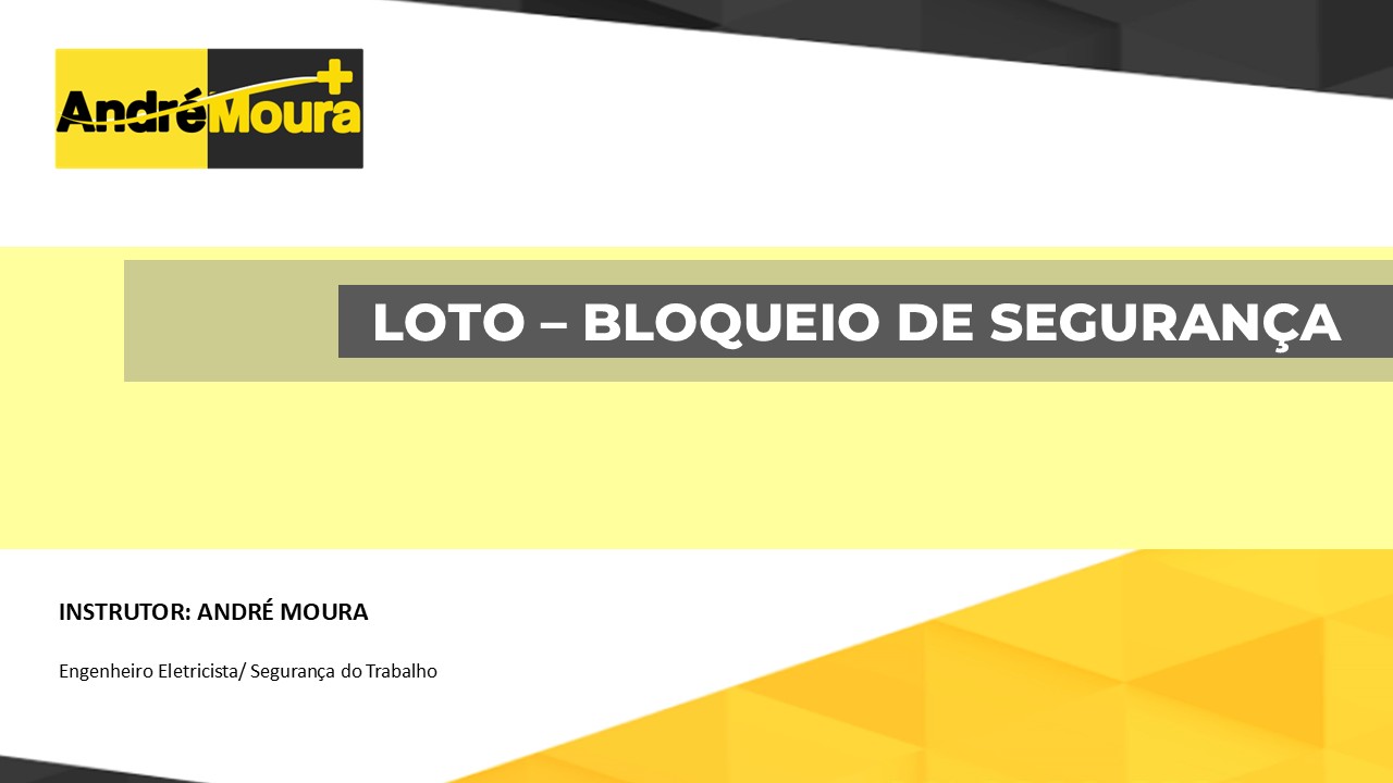 LOTO - BLOQUEIO DE SEGURANÇA