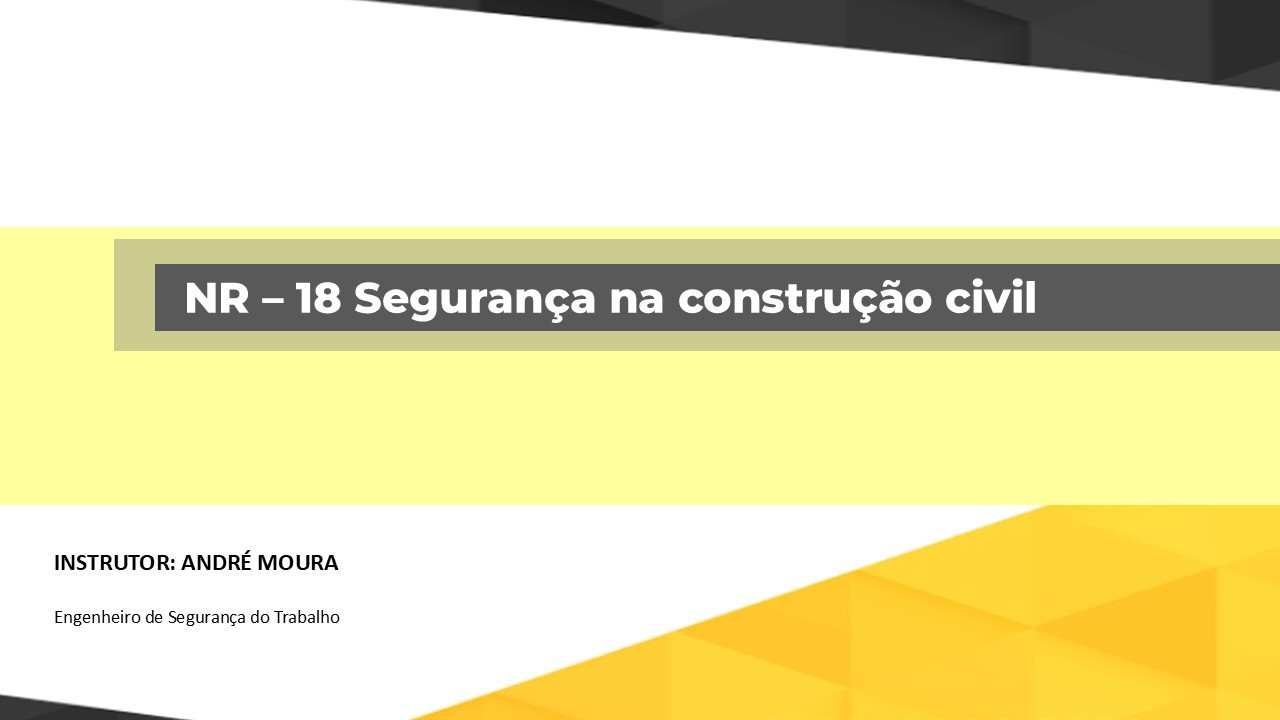 NR 18 - Segurança na Construção Civil